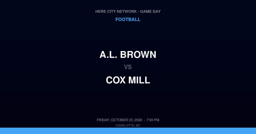 A.L. Brown vs. Cox Mill — Football Game Day — Concord, NC — Oct 23, 2026