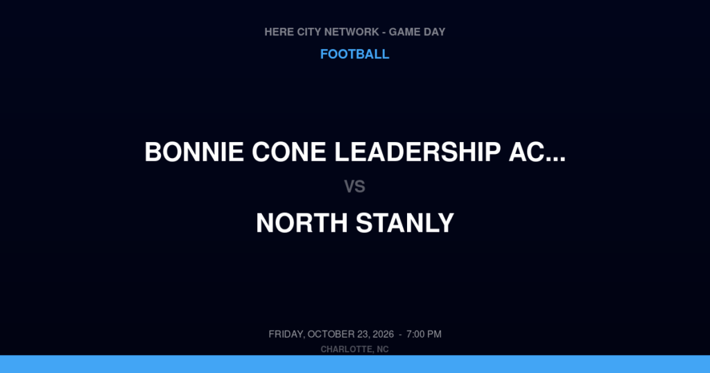 Bonnie Cone Leadership Academy vs. North Stanly — Football Game Day — New London, NC — Oct 23, 2026