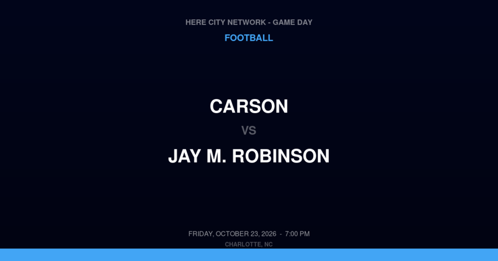Carson vs. Jay M. Robinson — Football Game Day — Concord, NC — Oct 23, 2026