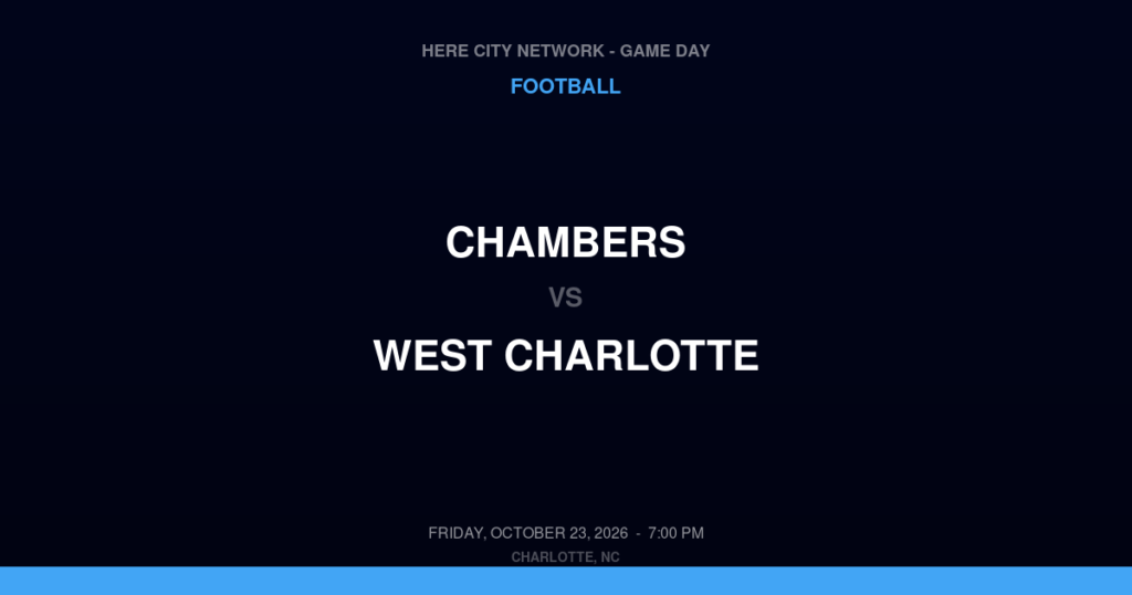 Chambers vs. West Charlotte — Football Game Day — Charlotte, NC — Oct 23, 2026