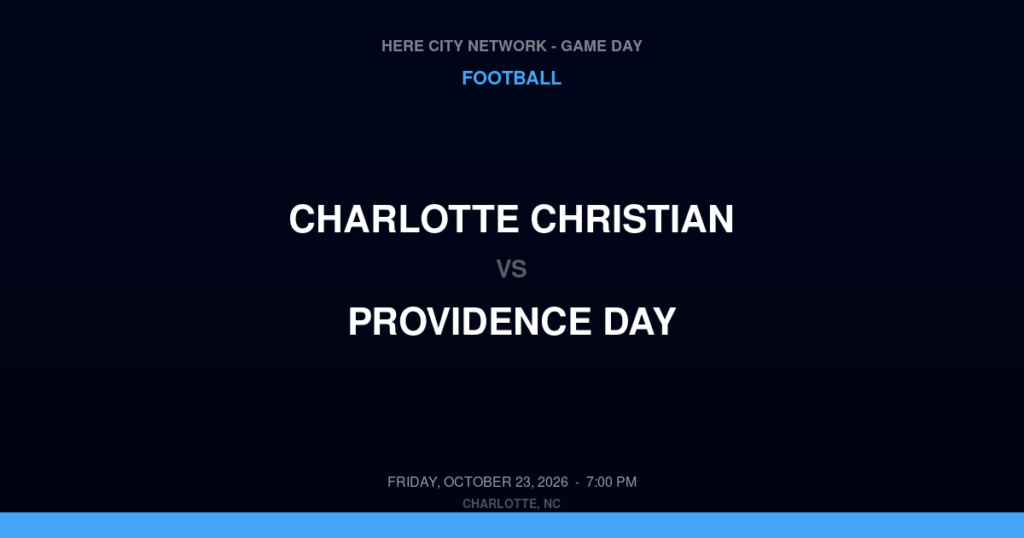 Charlotte Christian vs. Providence Day — Football Game Day — Charlotte, NC — Oct 23, 2026