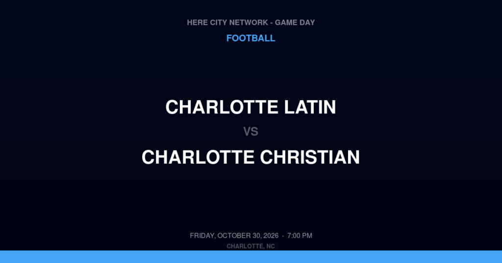 Charlotte Latin vs. Charlotte Christian — Football Game Day — Charlotte, NC — Oct 30, 2026
