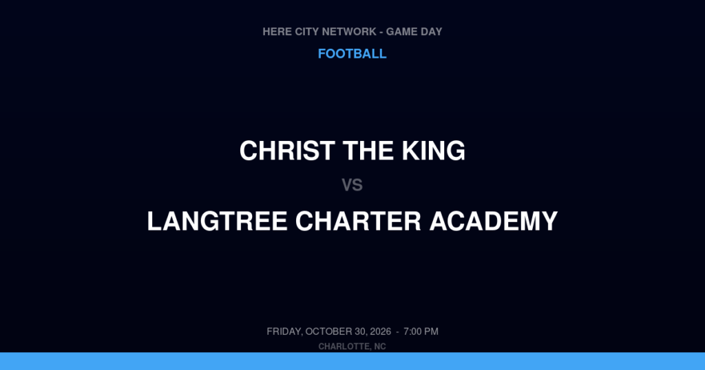 Christ the King vs. Langtree Charter Academy — Football Game Day — Mooresville, NC — Oct 30, 2026