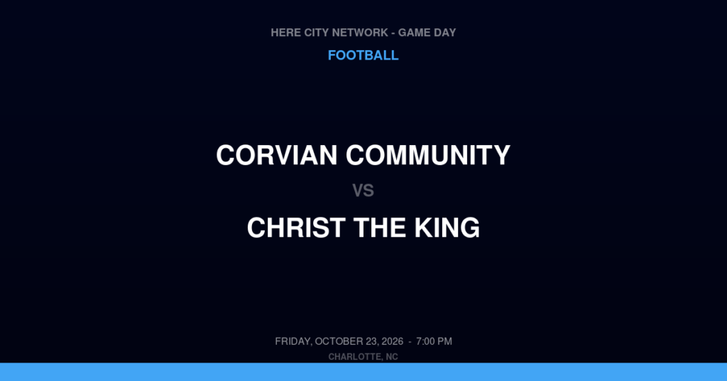 Corvian Community vs. Christ the King — Football Game Day — Huntersville, NC — Oct 23, 2026