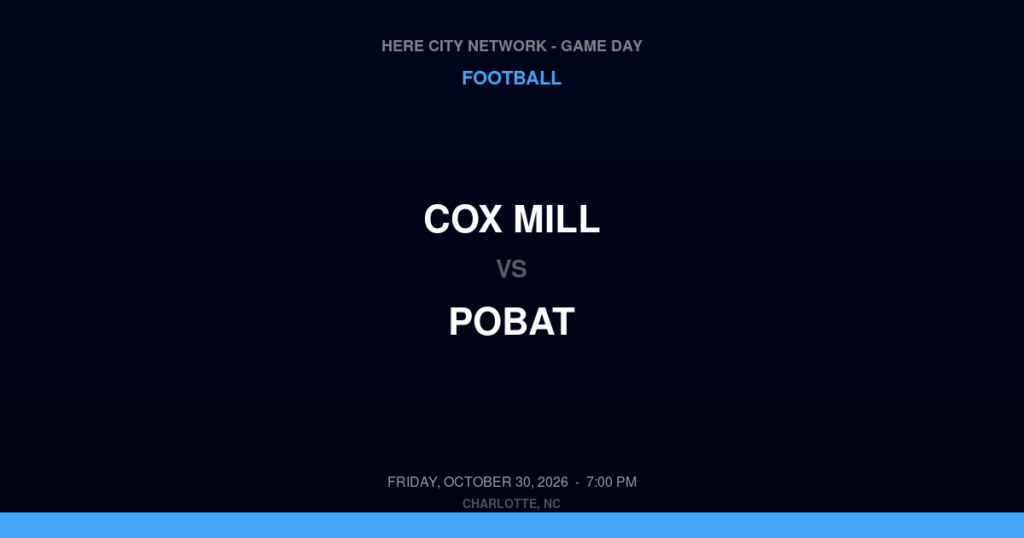 Cox Mill vs. POBAT — Football Game Day — Charlotte, NC — Oct 30, 2026