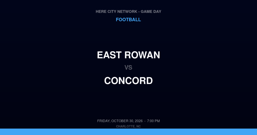 East Rowan vs. Concord — Football Game Day — Concord, NC — Oct 30, 2026