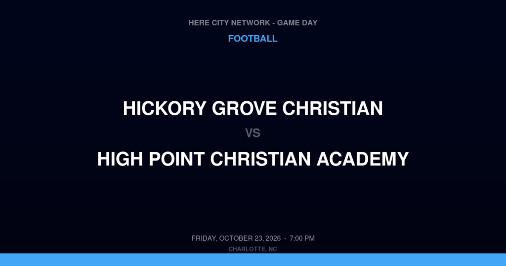 Hickory Grove Christian vs. High Point Christian Academy — Football Game Day — High Point, NC — Oct 23, 2026