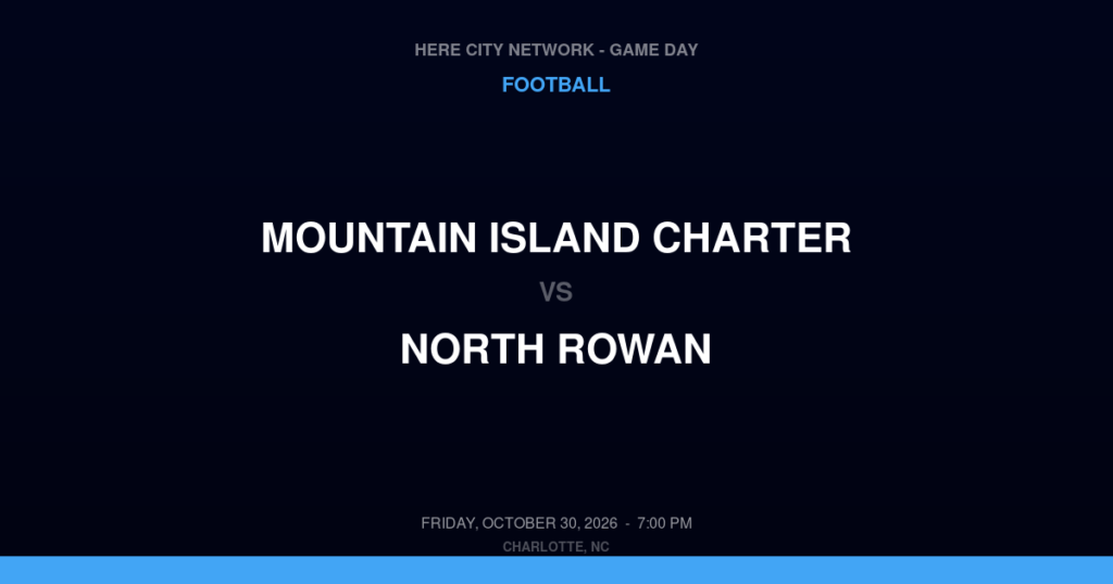 Mountain Island Charter vs. North Rowan — Football Game Day — Spencer, NC — Oct 30, 2026