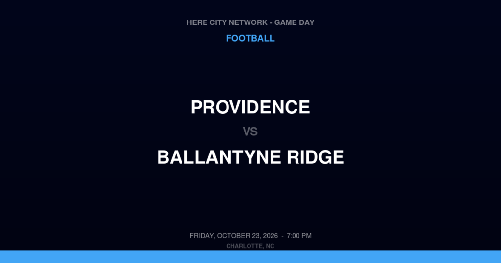 Providence vs. Ballantyne Ridge — Football Game Day — Charlotte, NC — Oct 23, 2026