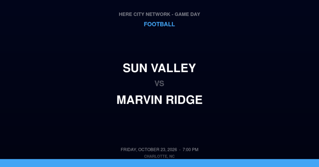 Sun Valley vs. Marvin Ridge — Football Game Day — Waxhaw, NC — Oct 23, 2026