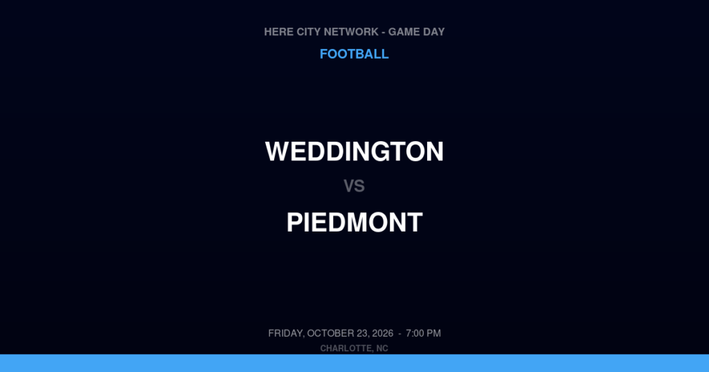 Weddington vs. Piedmont — Football Game Day — Monroe, NC — Oct 23, 2026