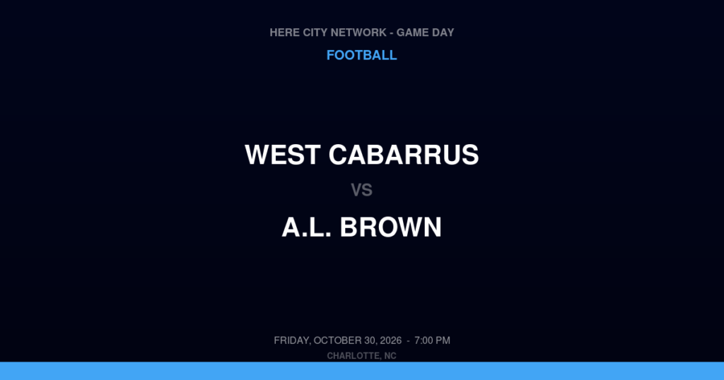 West Cabarrus vs. A.L. Brown — Football Game Day — Kannapolis, NC — Oct 30, 2026
