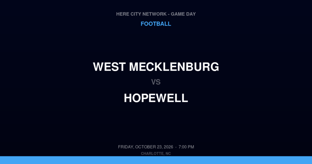West Mecklenburg vs. Hopewell — Football Game Day — Huntersville, NC — Oct 23, 2026